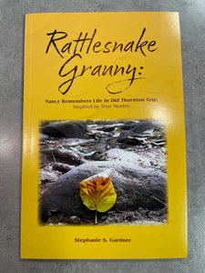 Rattlesnake Granny:  Nancy Remembers Life in Old Thornton Gap by Stephanie S. Gardner