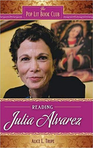 Reading Julia Alvarez (The Pop Lit Book Club)
